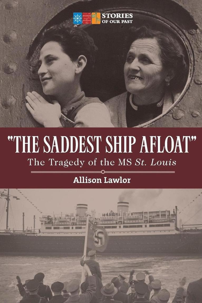 Allison Lawlor - The Saddest Ship Afloat: The Tragedy of the MS St. Louis, Häftad