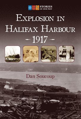 bokomslag Explosion In Halifax Harbour, 1917