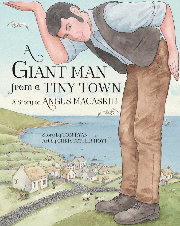 Tom Ryan - Giant Man from a Tiny Town, Inbunden