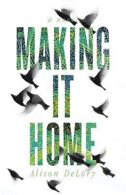Alison Delory, Alison DeLory - Making It Home, Häftad