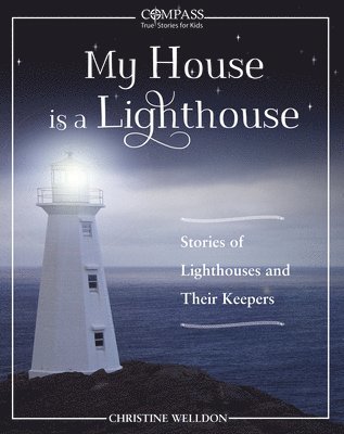 Christine Welldon - My House Is a Lighthouse, Häftad
