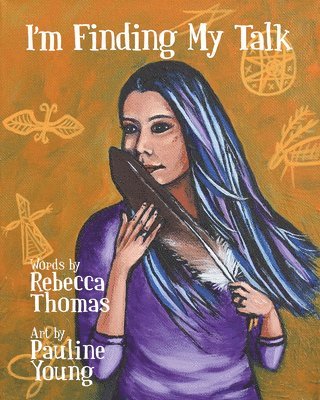 Rebecca Thomas - I'm Finding My Talk, Inbunden