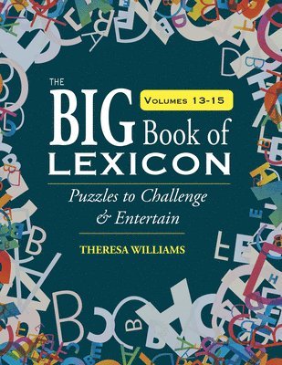 The Big Book of Lexicon: Volumes 13,14,15: Puzzles to Challenge & Entertain 1