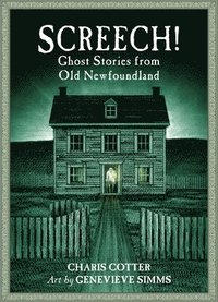 bokomslag Screech!: Ghost Stories from Old Newfoundland
