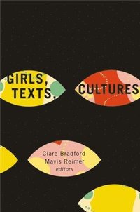 bokomslag Girls, Texts, Cultures