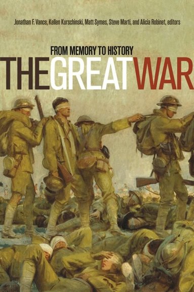 Kellen Kurschinski, Steve Marti, Alicia Robinet, Matt Symes, Jonathan F. Vance - Great War, Häftad