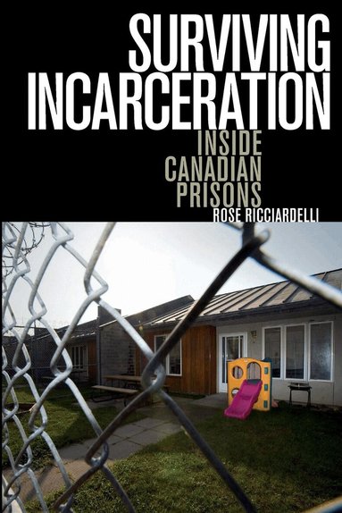 Rose Ricciardelli - Surviving Incarceration, Häftad