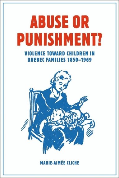 Marie-Aimée Cliche - Abuse or Punishment?, Häftad