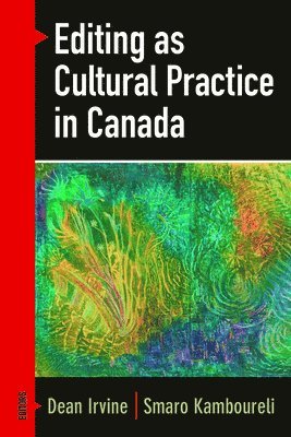 bokomslag Editing As Cultural Practice in Canada
