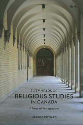 bokomslag Fifty Years of Religious Studies in Canada