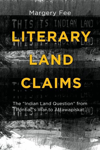 Margery Fee - Literary Land Claims, Häftad