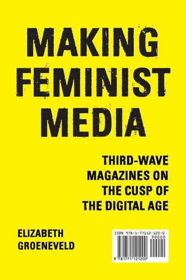 Elizabeth Groeneveld - Making Feminist Media, Häftad