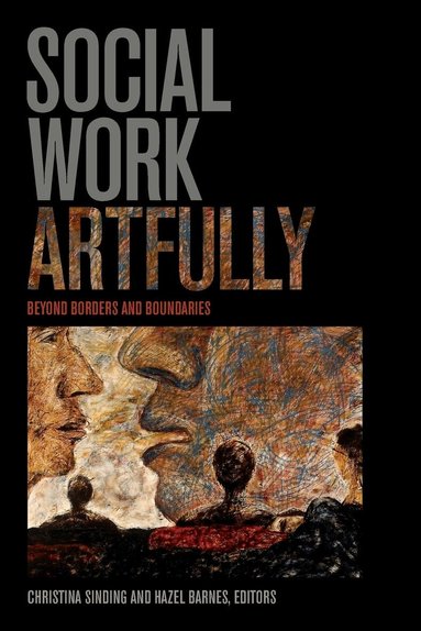 Christina Sinding, Hazel Barnes - Social Work Artfully, Häftad