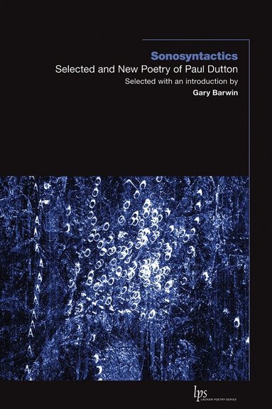 Paul Dutton, Gary Barwin - Sonosyntactics, Häftad