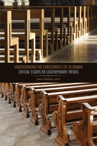 bokomslag Understanding the Consecrated Life in Canada