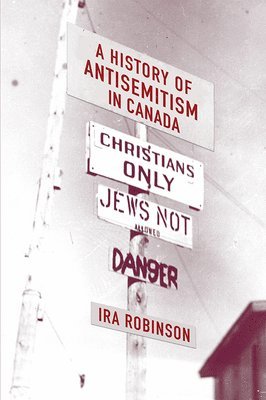 bokomslag A History of Antisemitism in Canada