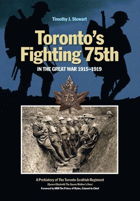 Toronto's Fighting 75th in the Great War 1915-1919