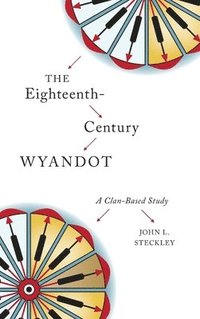 bokomslag The Eighteenth-Century Wyandot