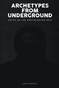 bokomslag Archetypes from Underground