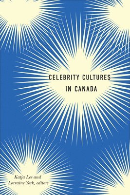 bokomslag Celebrity Cultures in Canada