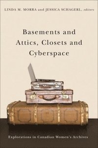 bokomslag Basements and Attics, Closets and Cyberspace