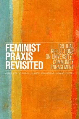 Feminist Praxis Revisited 1