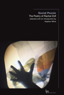 Rachel Zolf, Heather Milne - Social Poesis, Häftad