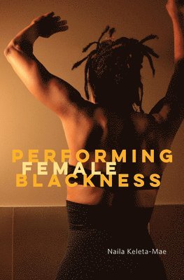 Performing Female Blackness 1