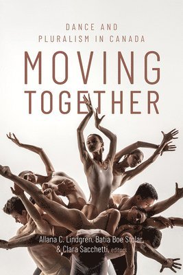Allana C. Lindgren, Batia Boe Stolar, Clara Sacchetti, Allana C Lindgren - Moving Together, Inbunden