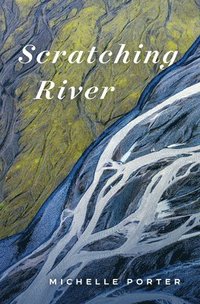 bokomslag Scratching River