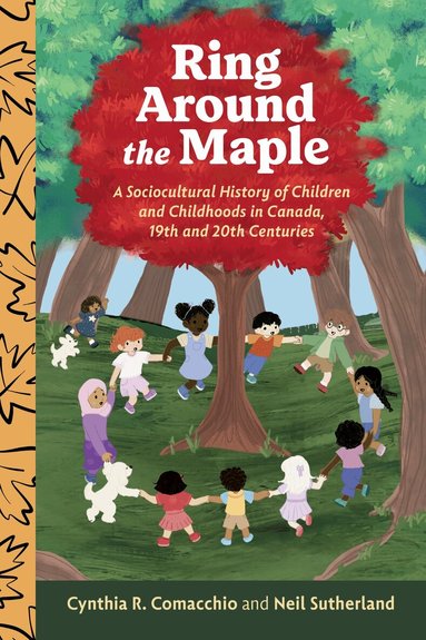 Cynthia R. Comacchio, Neil Sutherland - Ring Around the Maple, Häftad