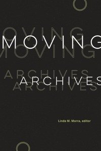 bokomslag Moving Archives