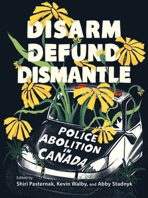 bokomslag Disarm, Defund, Dismantle