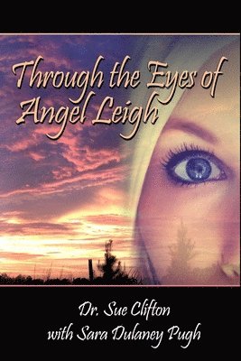 bokomslag Through the Eyes of Angel Leigh