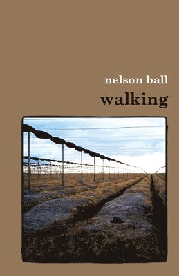 Nelson Ball - Walking, Häftad