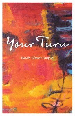 Carole Glasser Langille - Your Turn, Häftad