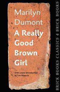bokomslag A Really Good Brown Girl: Brick Books Classics 4