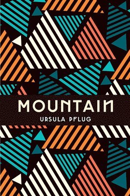 Ursula Pflug - Mountain, Häftad