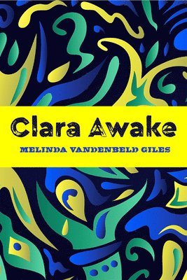 Melinda Vandenbeld Giles - Clara Awake, Häftad