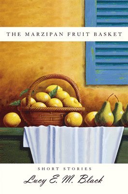 Lucy Black - Marzipan Fruit Basket, Häftad