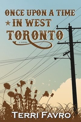 Once Upon a Time in West Toronto 1