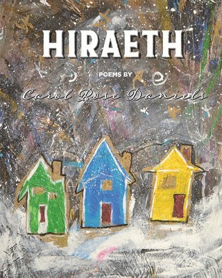 Carol Rose Daniels (Goldeneagle) - Hiraeth, Häftad