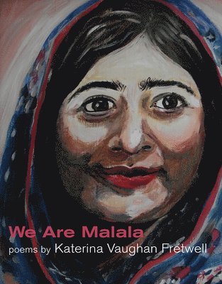 Katerina Fretwell - We Are Malala, Häftad