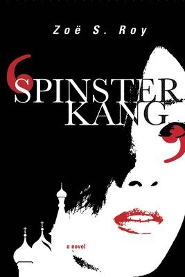 Zoë S Roy, Zoe S Roy - Spinster Kang, Häftad