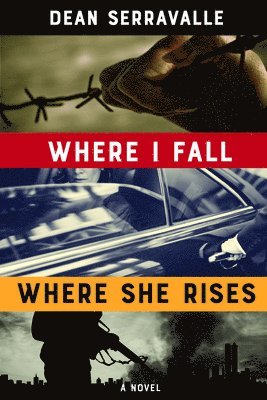 Dean Serravalle - Where I Fall, Where She Rises, Häftad. Tillgänglighet: Tillfälligt slut
