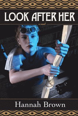 Hannah Brown - Look After Her, Häftad