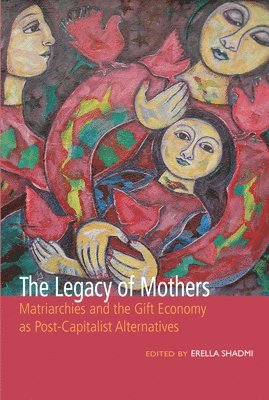 Erella Shadmi - Legacy of Mothers, Häftad