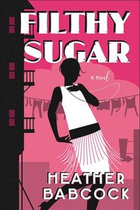 bokomslag Filthy Sugar