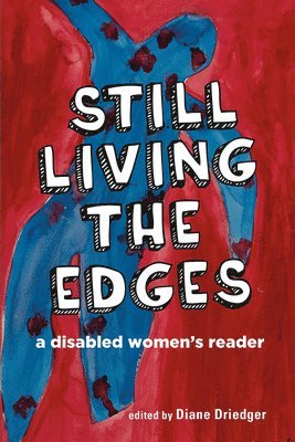 Diane Driedger - Still Living the Edges, Häftad