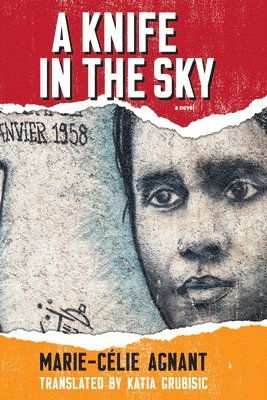 Marie-Célie Agnant, Marie-Celie Agnant - Knife in the Sky, Häftad